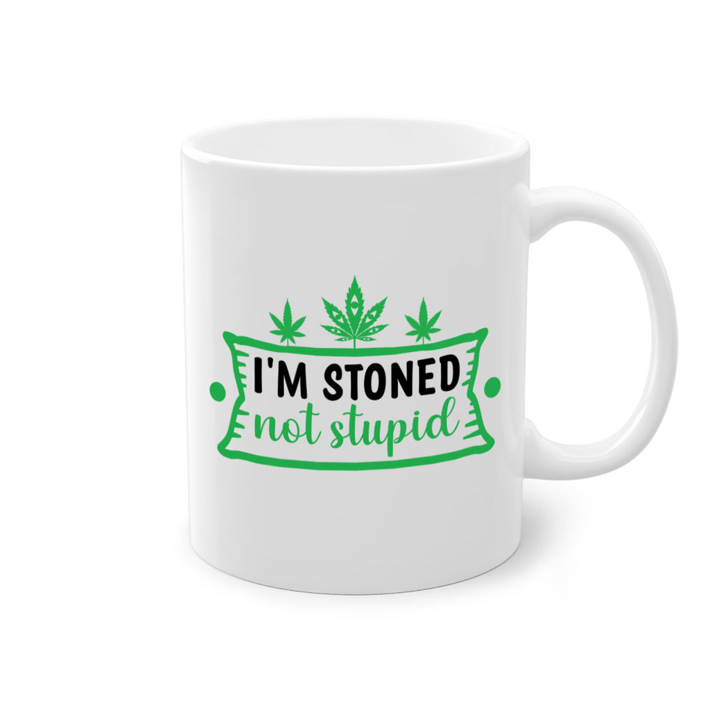 im stoned not stupid 147#- marijuana-Mug / Coffee Cup