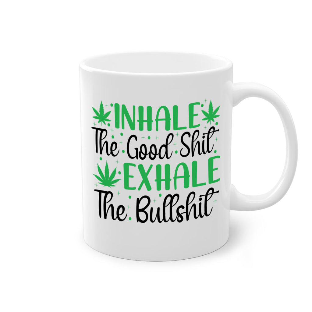 inhale the good stuff 152#- marijuana-Mug / Coffee Cup