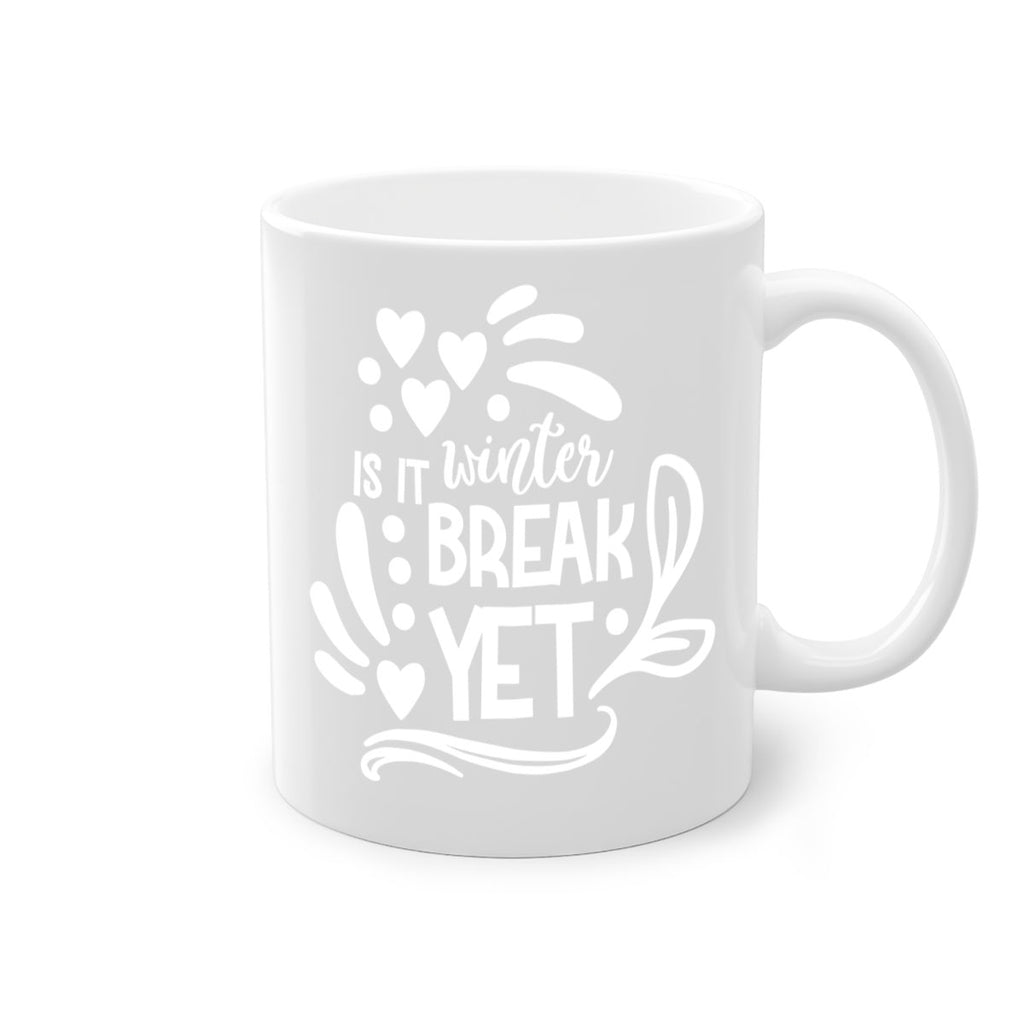 is it winter break 35#- wedding-Mug / Coffee Cup