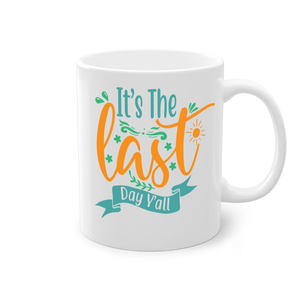 it's the last day y'all 2#- last day of school-Mug / Coffee Cup