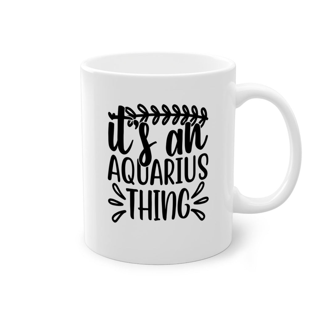 its a naquarius thing 275#- zodiac-Mug / Coffee Cup