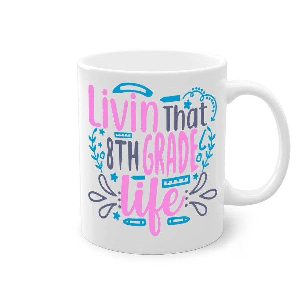 livin that 8th garde life 4#-8th grade-Mug / Coffee Cup