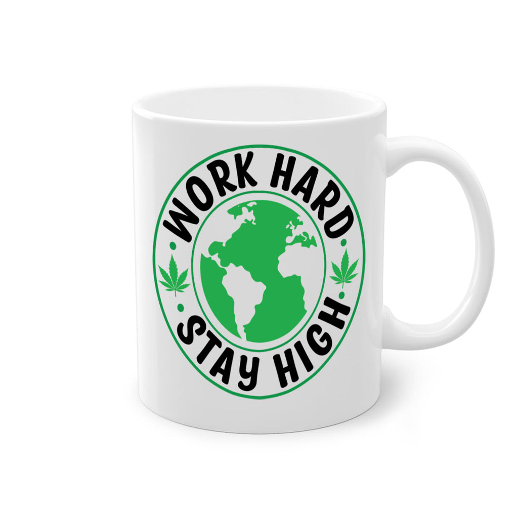 work hard stay high 303#- marijuana-Mug / Coffee Cup