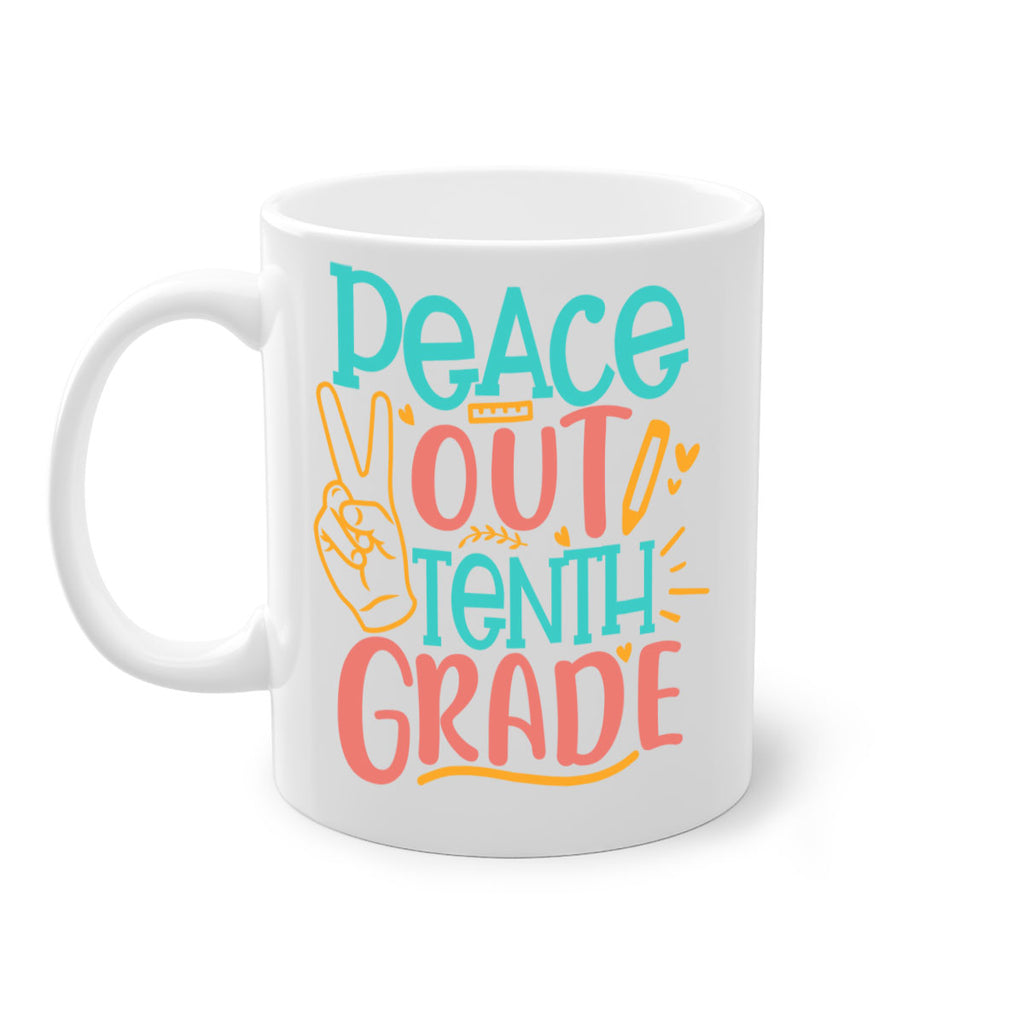 120 Peace out tenth grade 1#- 10th grade-Mug / Coffee Cup