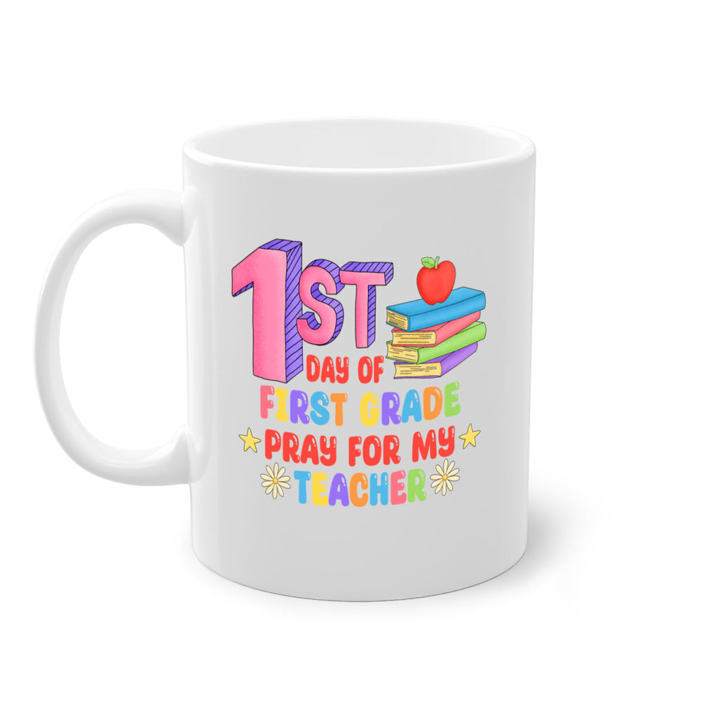 1st day of 1st Grade 28#- First Grade-Mug / Coffee Cup