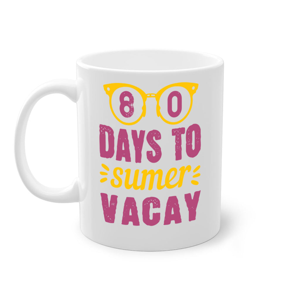 8 days to sumer vacay 1#- 100 days-Mug / Coffee Cup