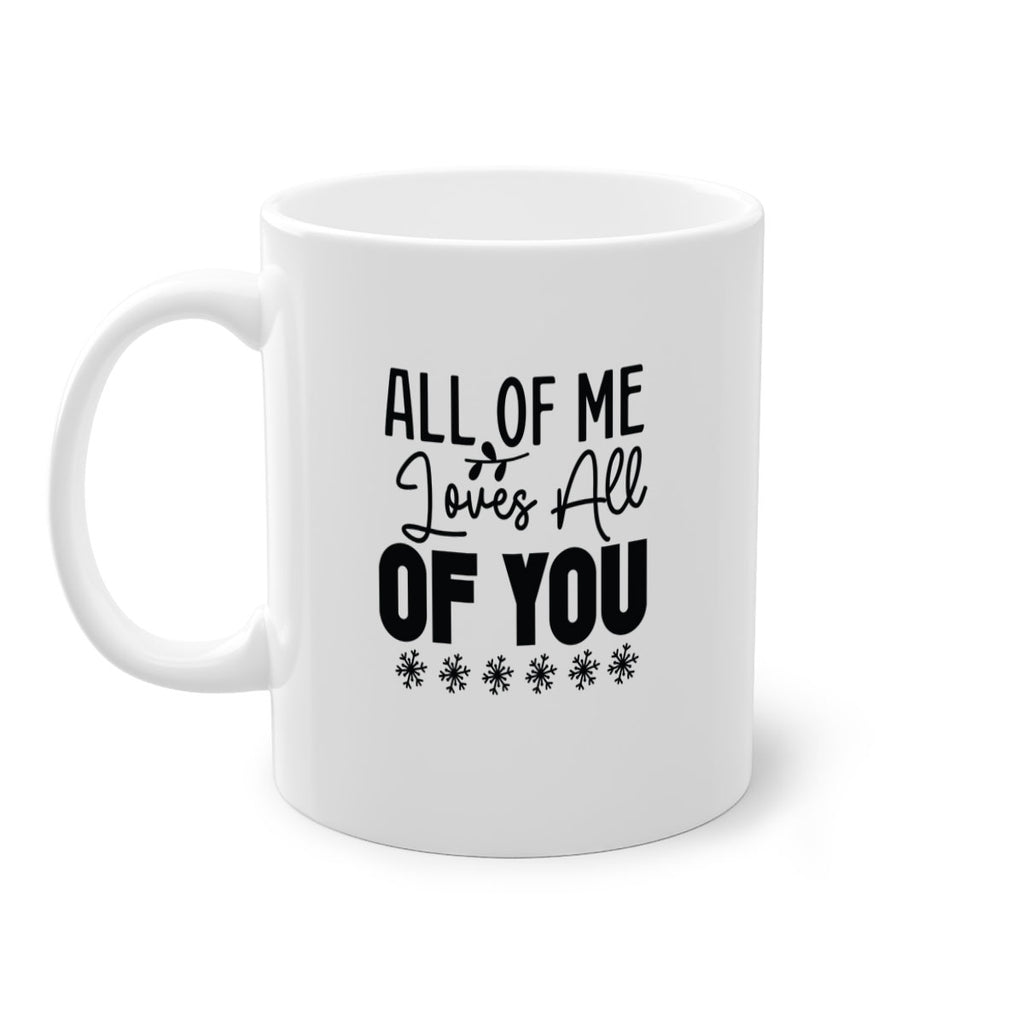All of Me Loves All of You 5#- winter-Mug / Coffee Cup