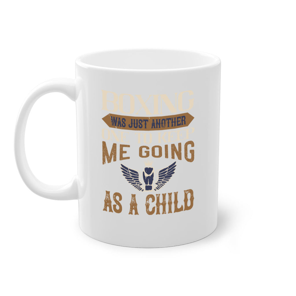 Boxing was just another one to keep me going as a child 2312#- boxing-Mug / Coffee Cup