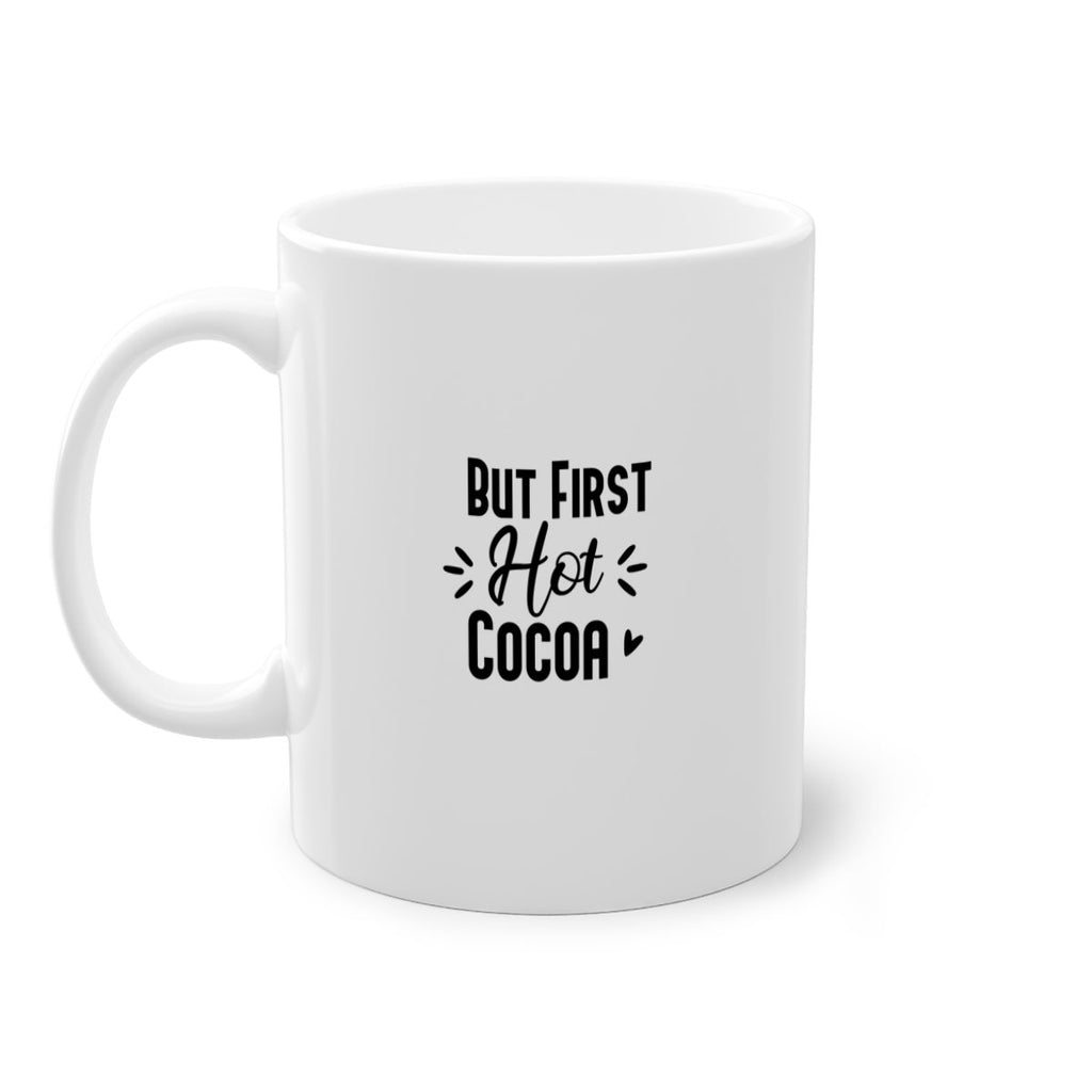 But First Hot Cocoa 29#- winter-Mug / Coffee Cup