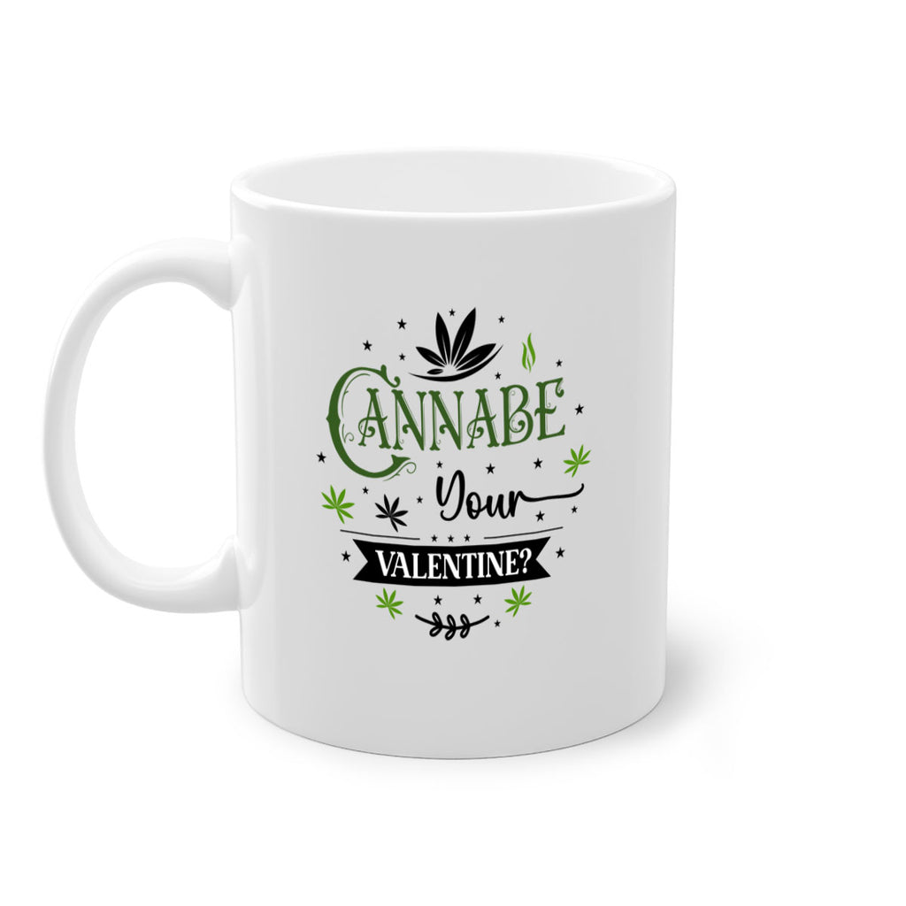Cannabe Your Valentine 34#- marijuana-Mug / Coffee Cup