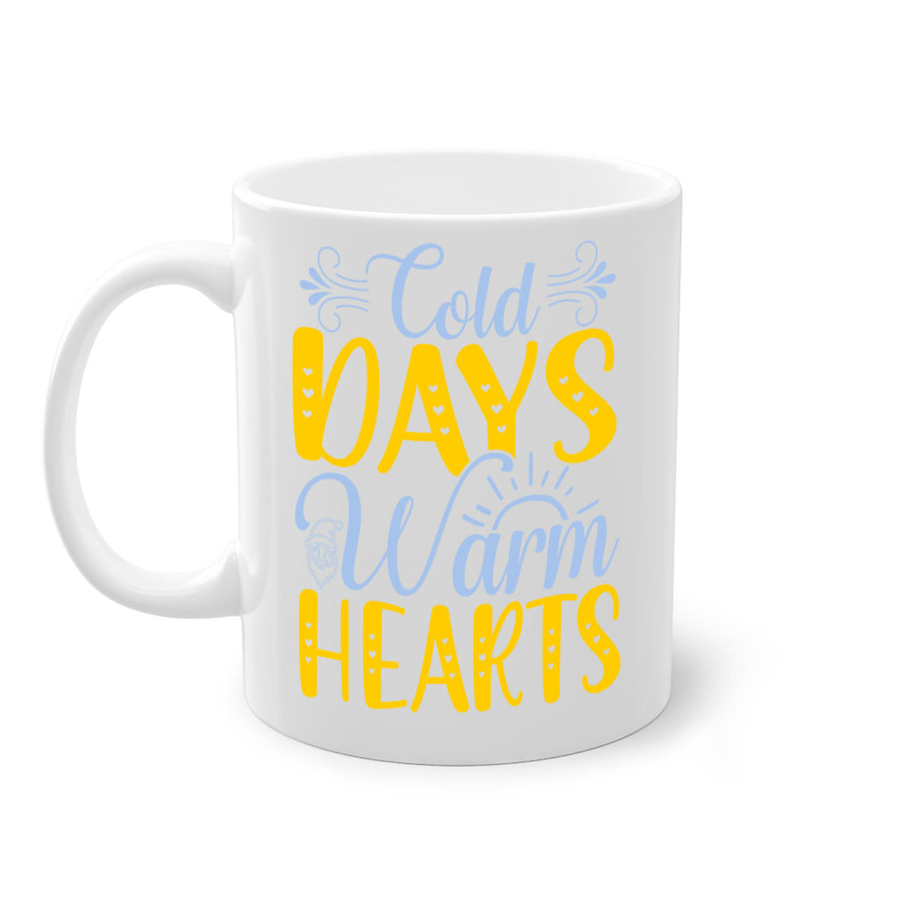 Cold days warm hearts44#- winter-Mug / Coffee Cup