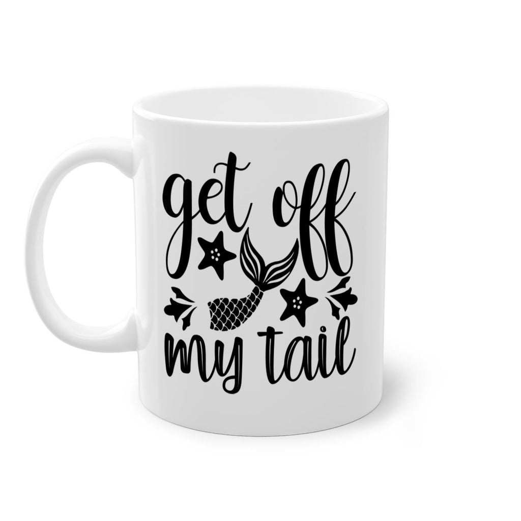 Get off my tail 180#- mermaid-Mug / Coffee Cup
