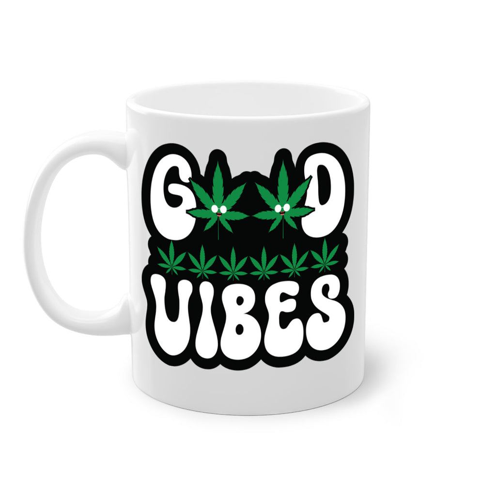 Good vibes 96#- marijuana-Mug / Coffee Cup