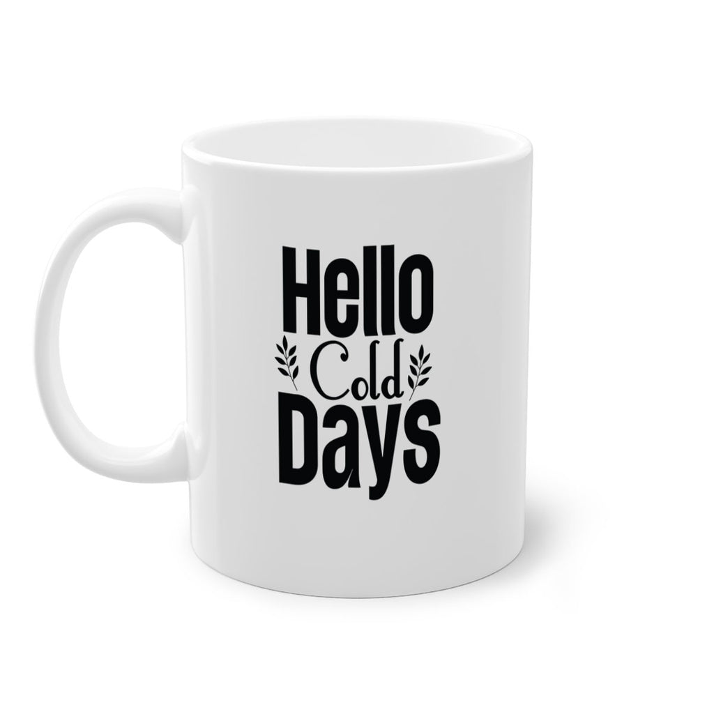 Hello Cold Days 152#- winter-Mug / Coffee Cup