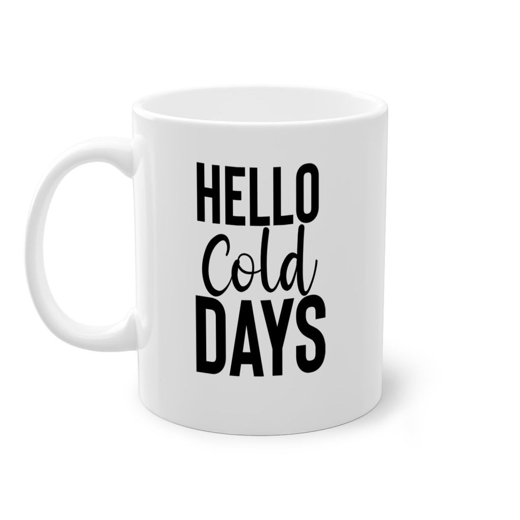 Hello Cold Days 176#- winter-Mug / Coffee Cup