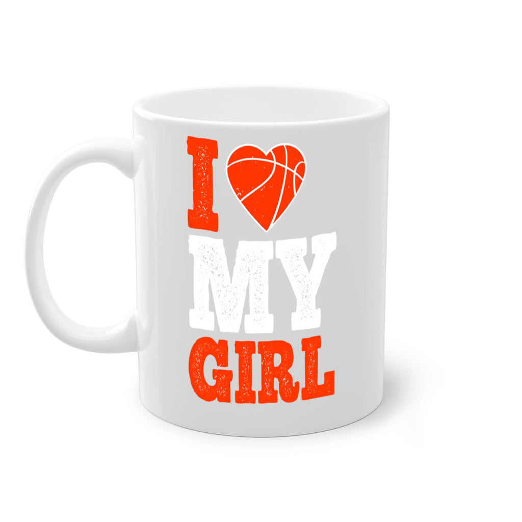 I love my girl 1107#- basketball-Mug / Coffee Cup