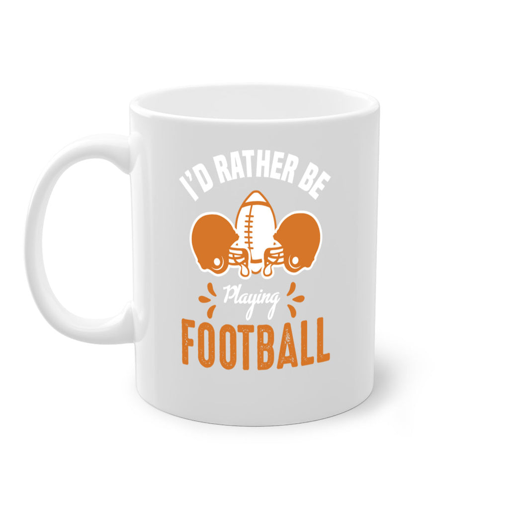 Id rather 1079#- football-Mug / Coffee Cup