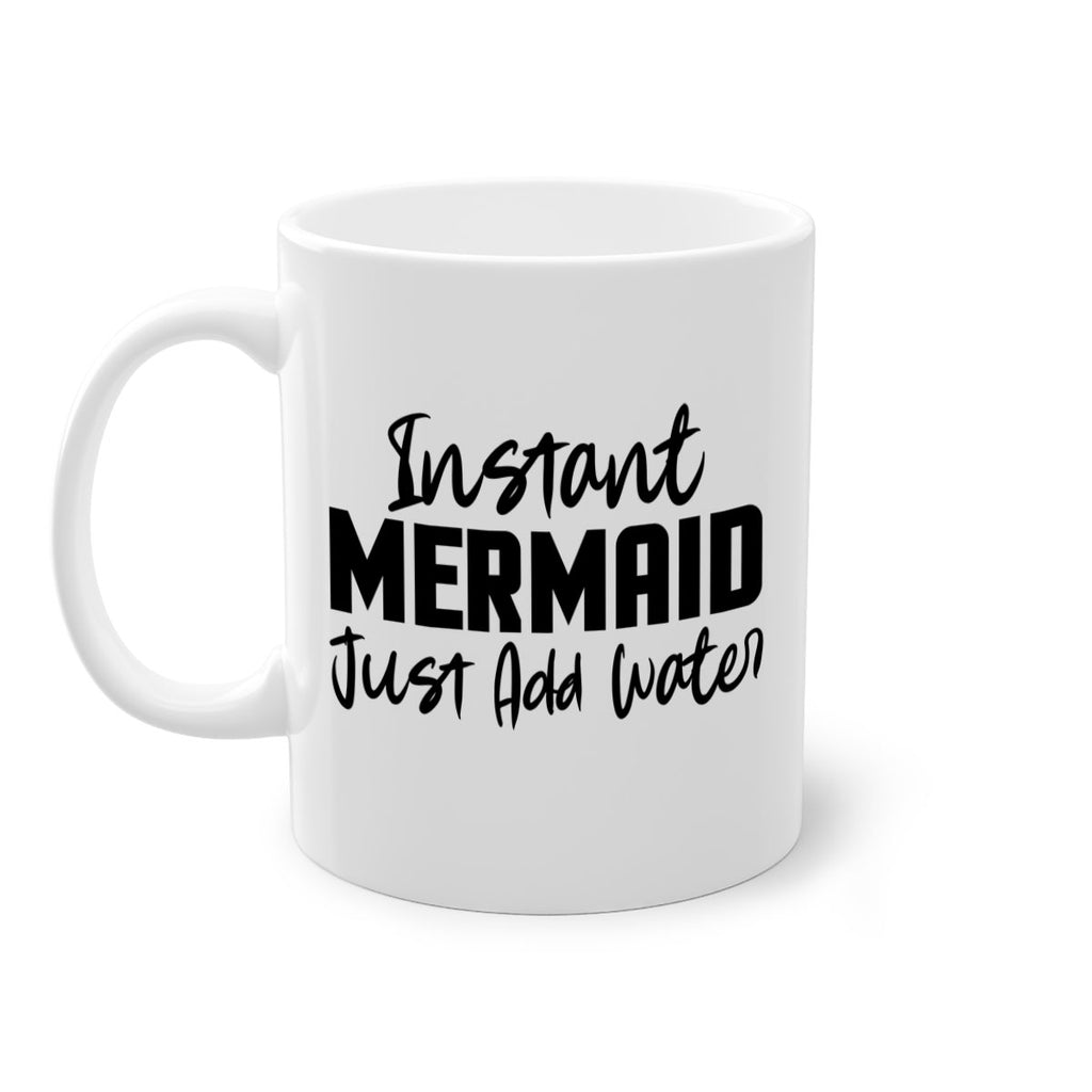 Instant Mermaid just add water 274#- mermaid-Mug / Coffee Cup