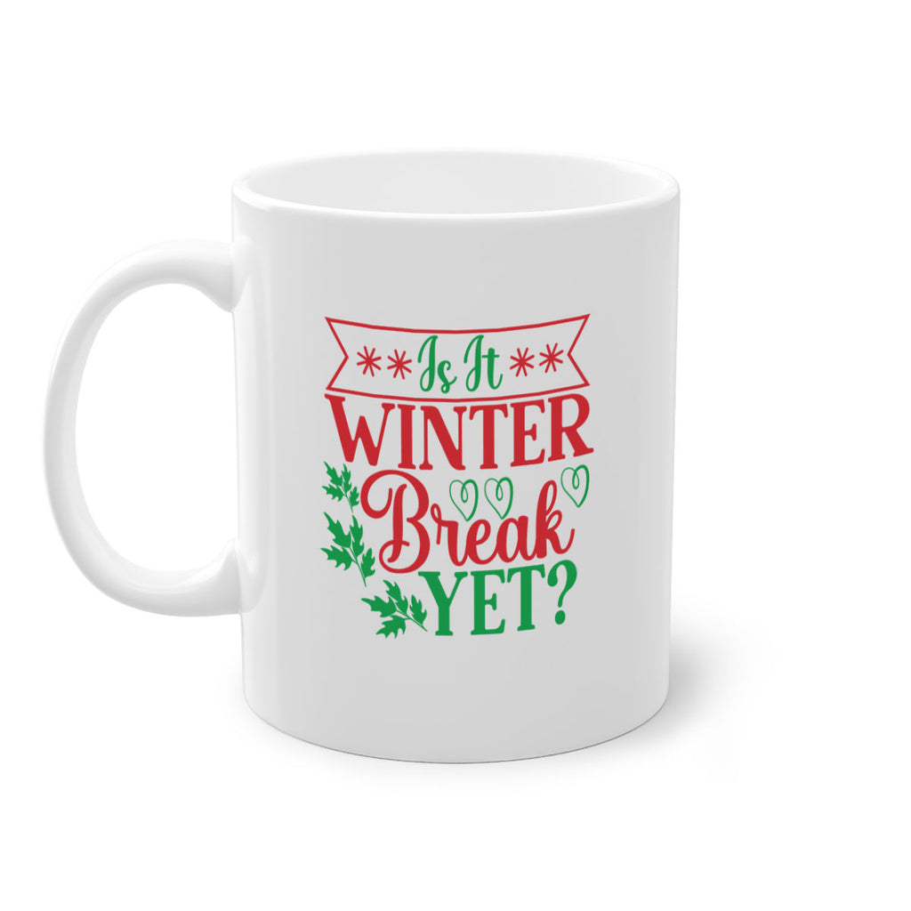Is It Winter Break Yet 253#- winter-Mug / Coffee Cup