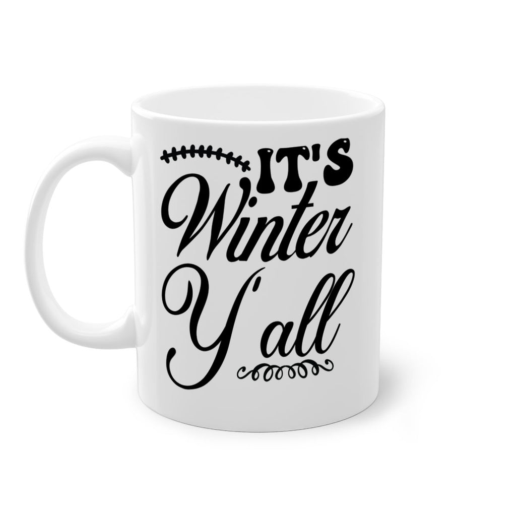 Its winter yall 275#- winter-Mug / Coffee Cup