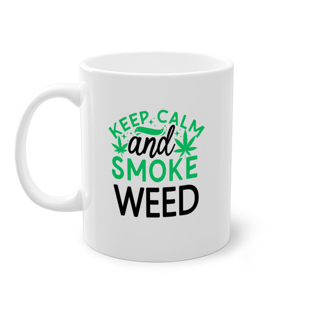 Keep Calm And Smoke Weed 172#- marijuana-Mug / Coffee Cup