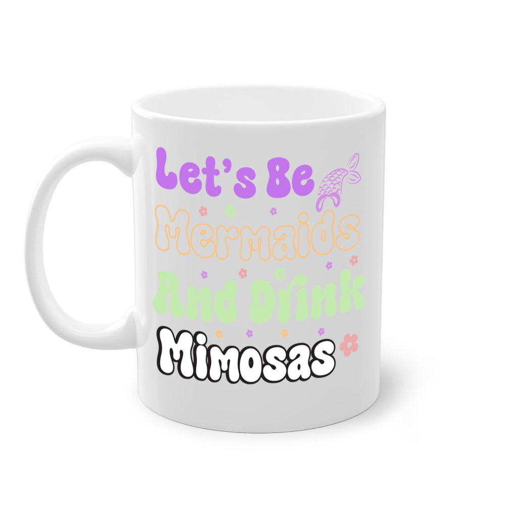Lets Be Mermaids And Drink 299#- mermaid-Mug / Coffee Cup