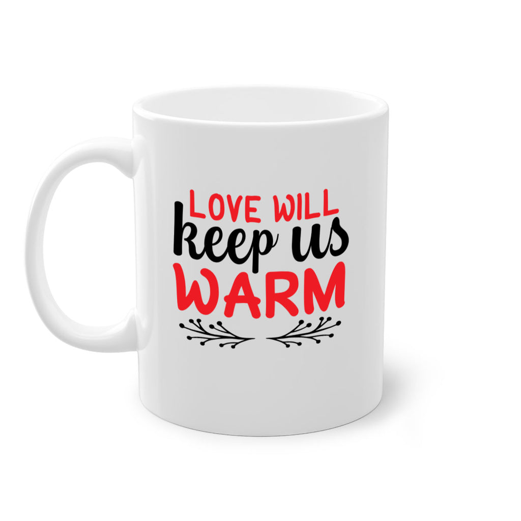 Love will keep us warm 314#- winter-Mug / Coffee Cup