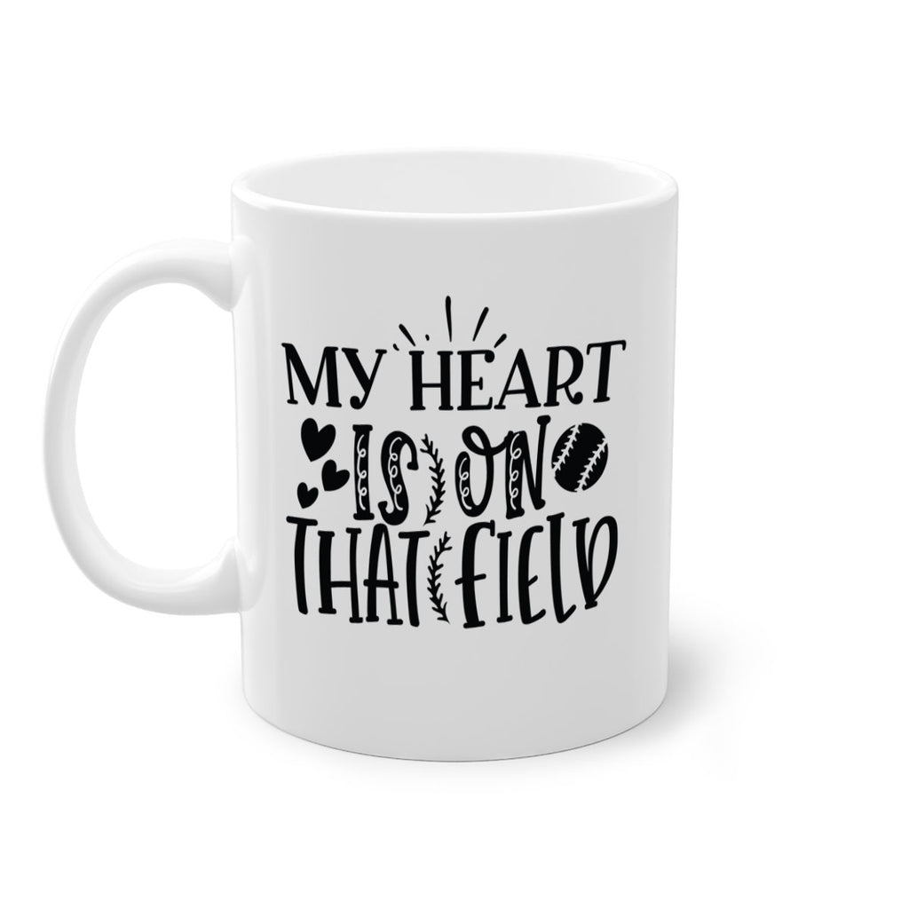 My Heart Is on That Field 2049#- baseball-Mug / Coffee Cup
