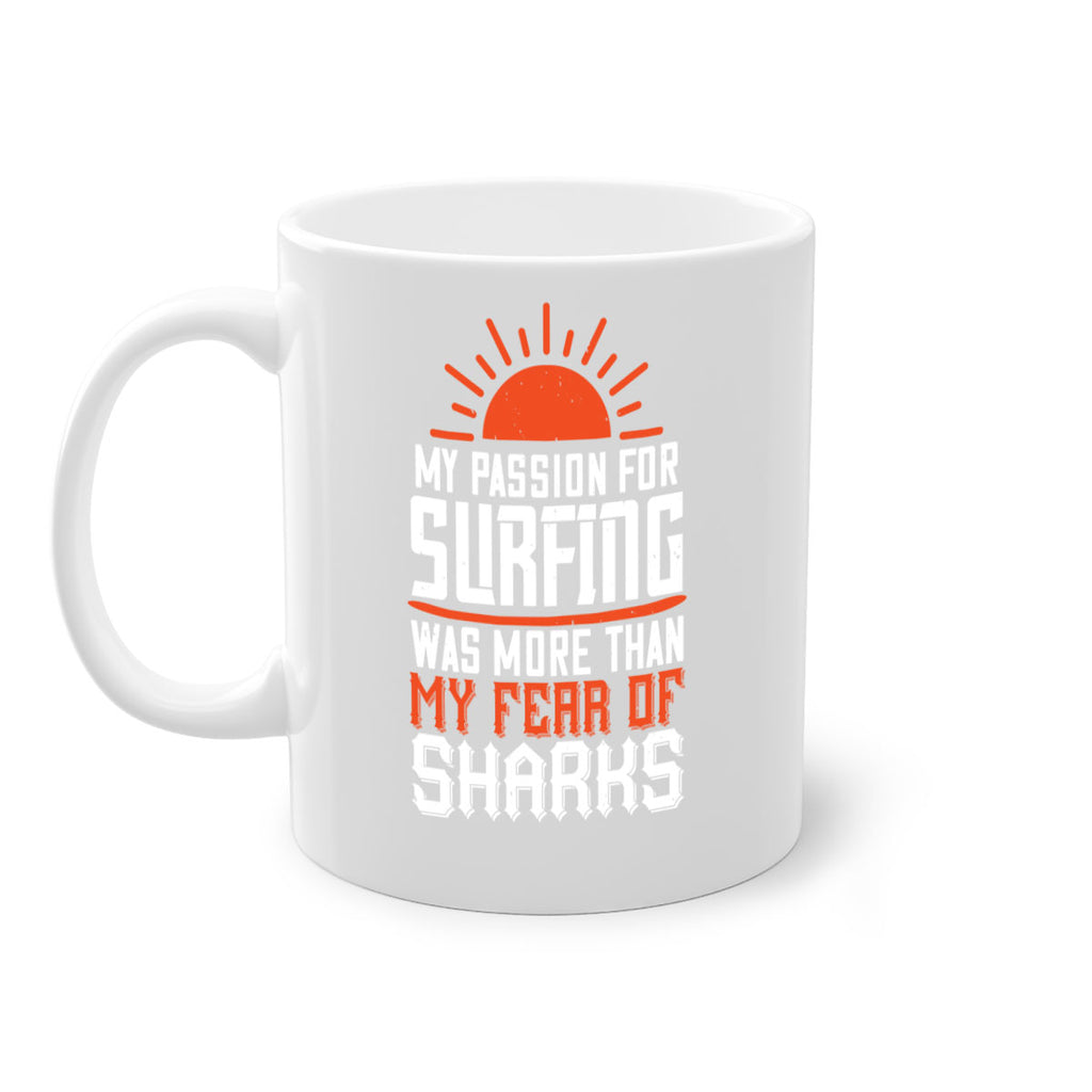 My passion for surfing was more than my fear of sharks 627#- surfing-Mug / Coffee Cup