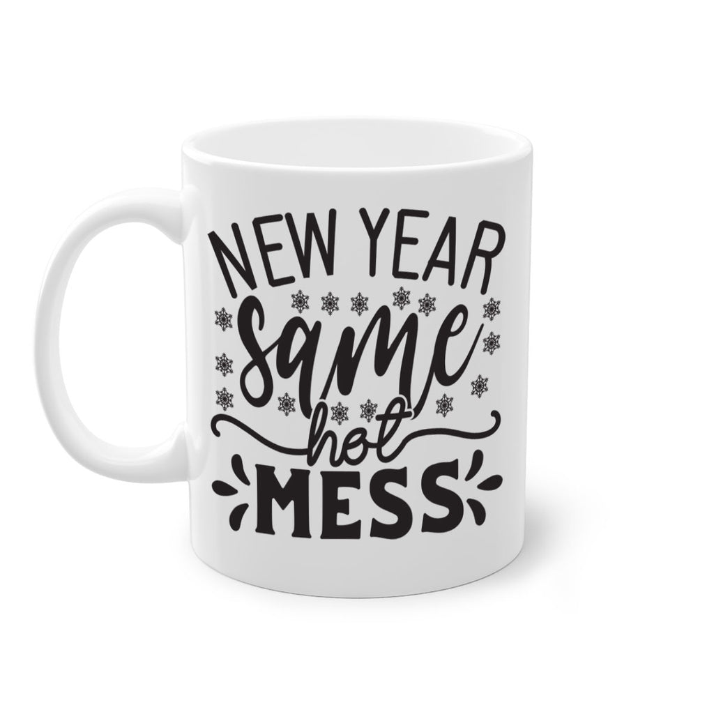 New year same hot mess 326#- winter-Mug / Coffee Cup