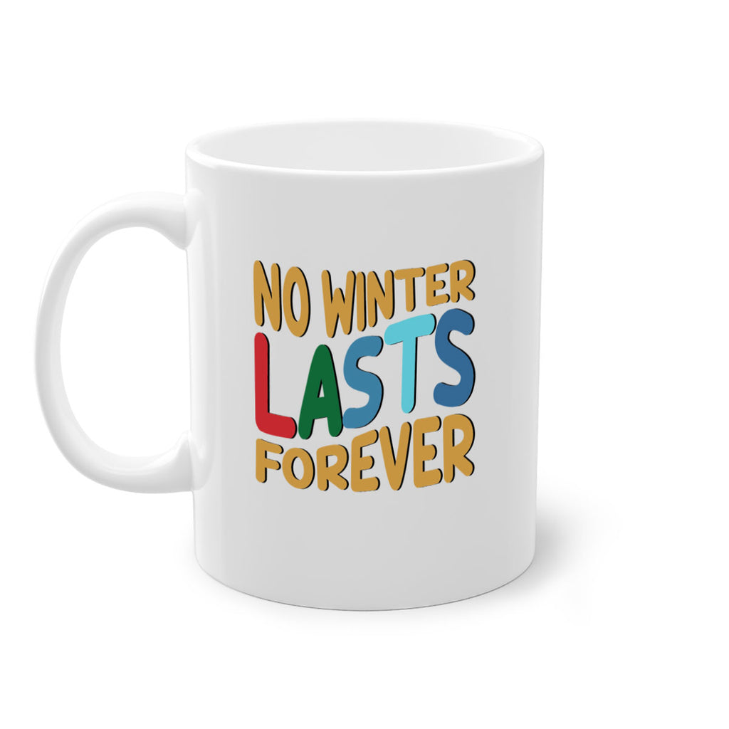 No Winter Lasts Forever 327#- winter-Mug / Coffee Cup