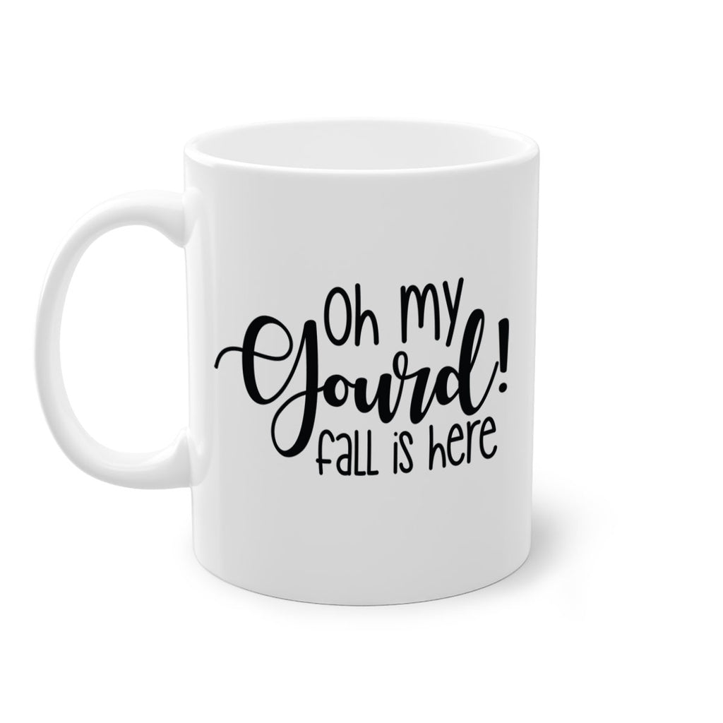 Oh My Gourd Fall Is Here 455#- fall-Mug / Coffee Cup