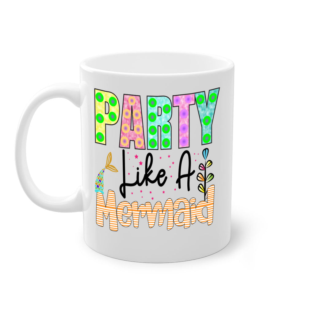 Party Like A Mermaid 538#- mermaid-Mug / Coffee Cup