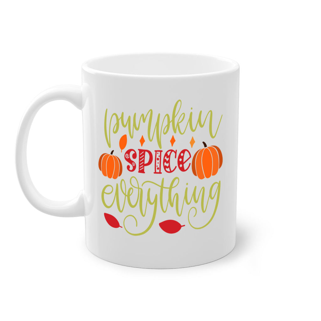 Pumpkin Spice Everything 545#- fall-Mug / Coffee Cup