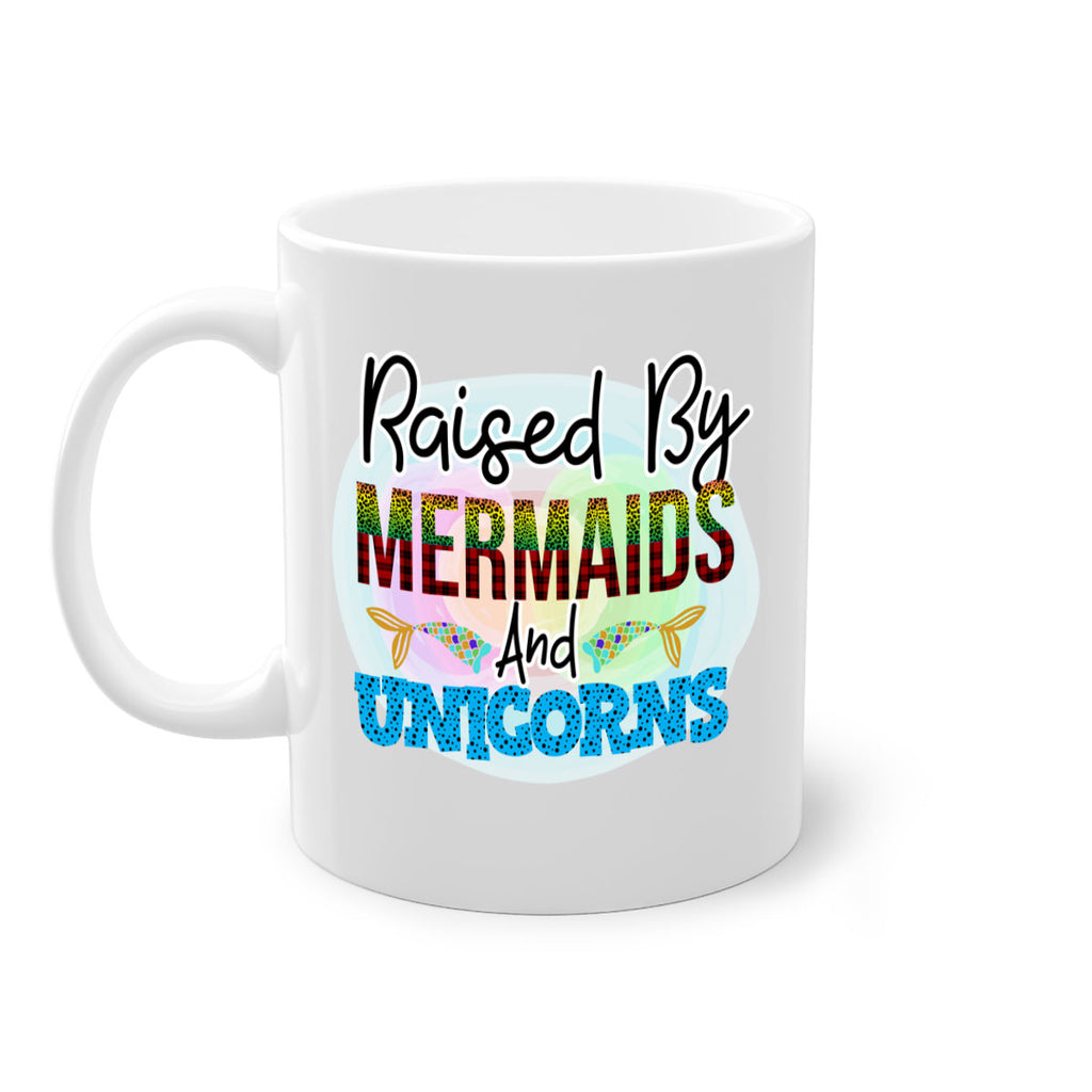 Raised By Mermaids And Unicorns 548#- mermaid-Mug / Coffee Cup