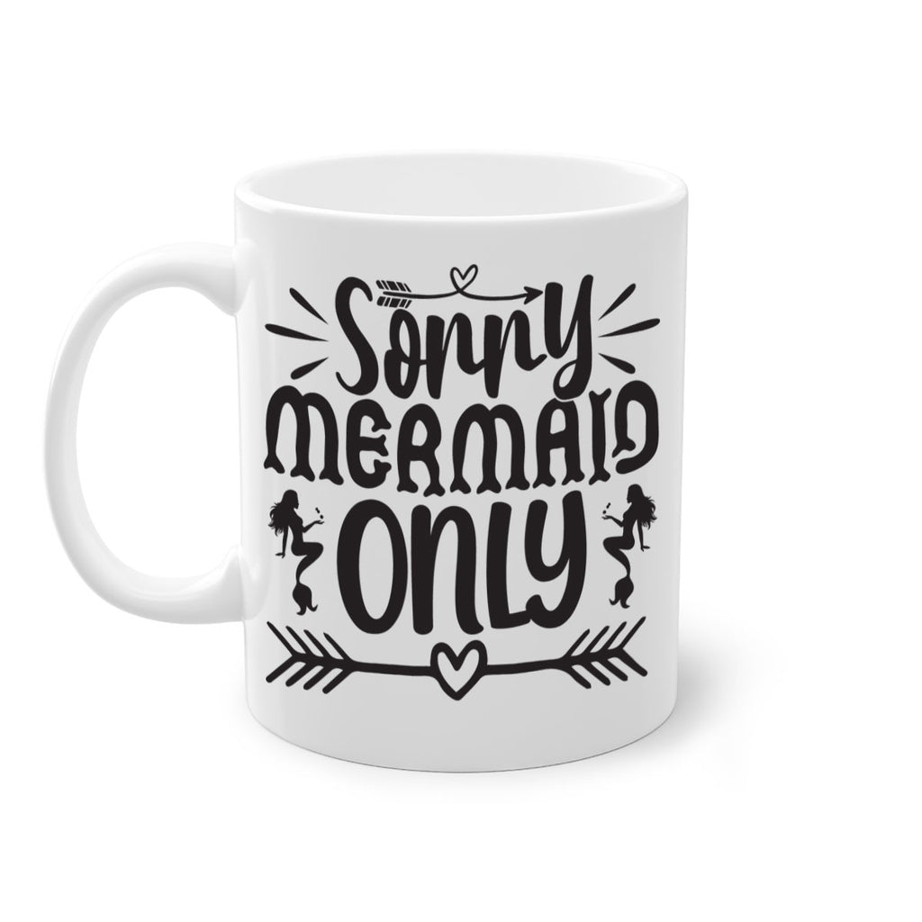 Sorry mermaid only 614#- mermaid-Mug / Coffee Cup