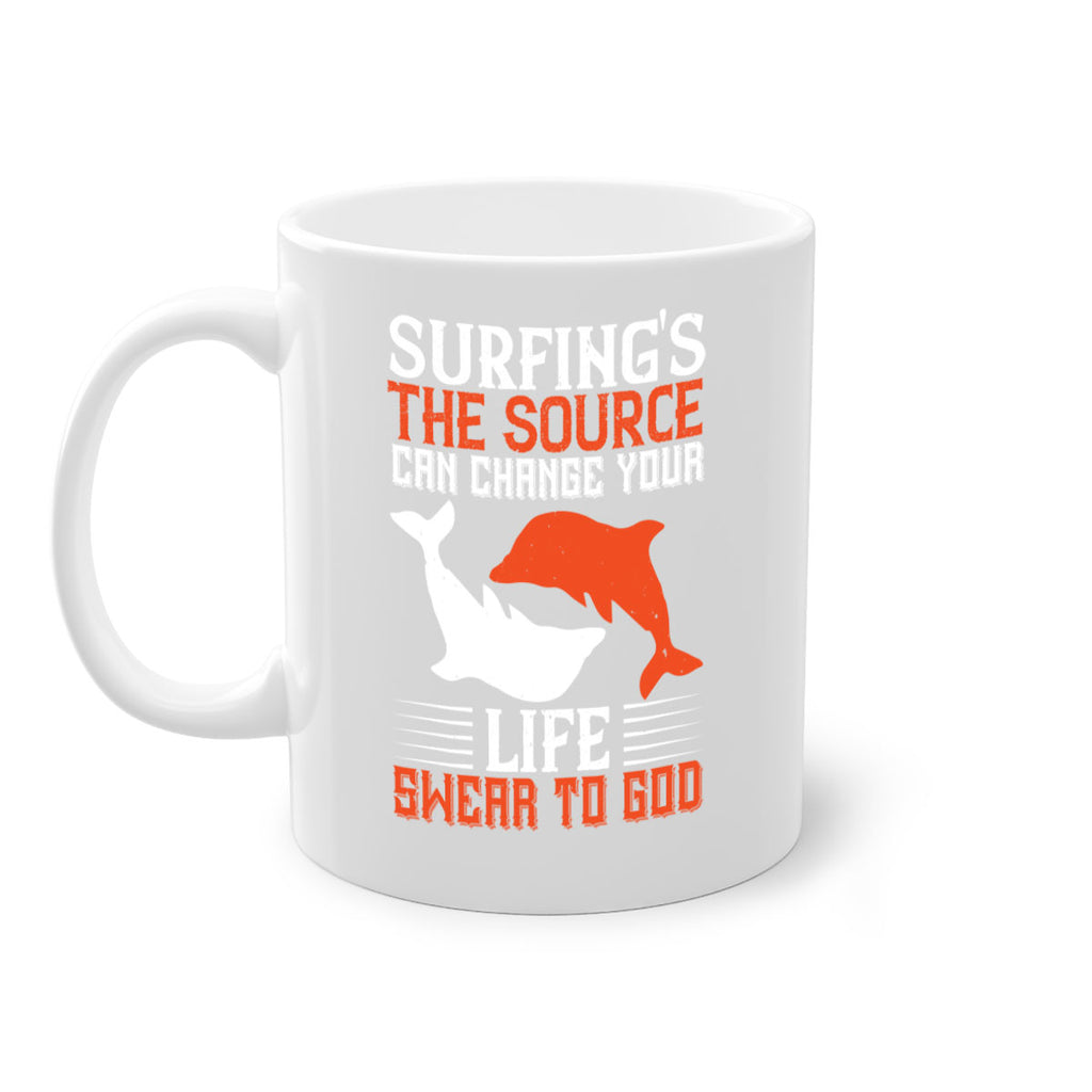 Surfings the source Can change your life Swear to God 409#- surfing-Mug / Coffee Cup