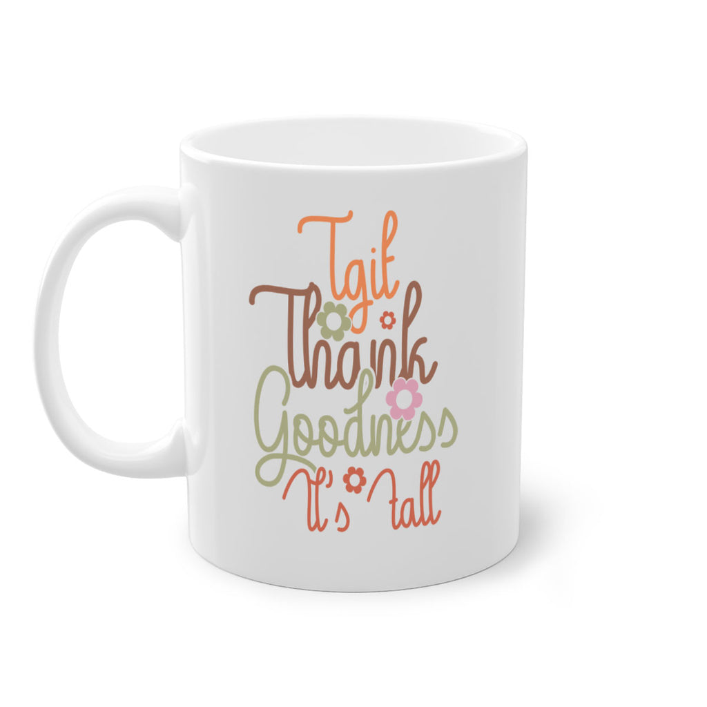 Tgif Thank Goodness Its Fall 596#- fall-Mug / Coffee Cup