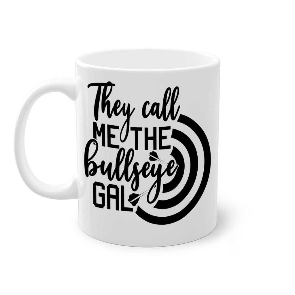They call me the bullseye gal 145#- darts-Mug / Coffee Cup
