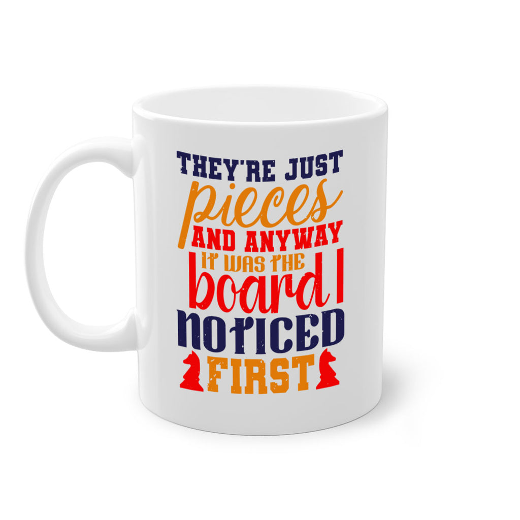 Theyre just pieces And anyway it was the board I noticed first 19#- chess-Mug / Coffee Cup