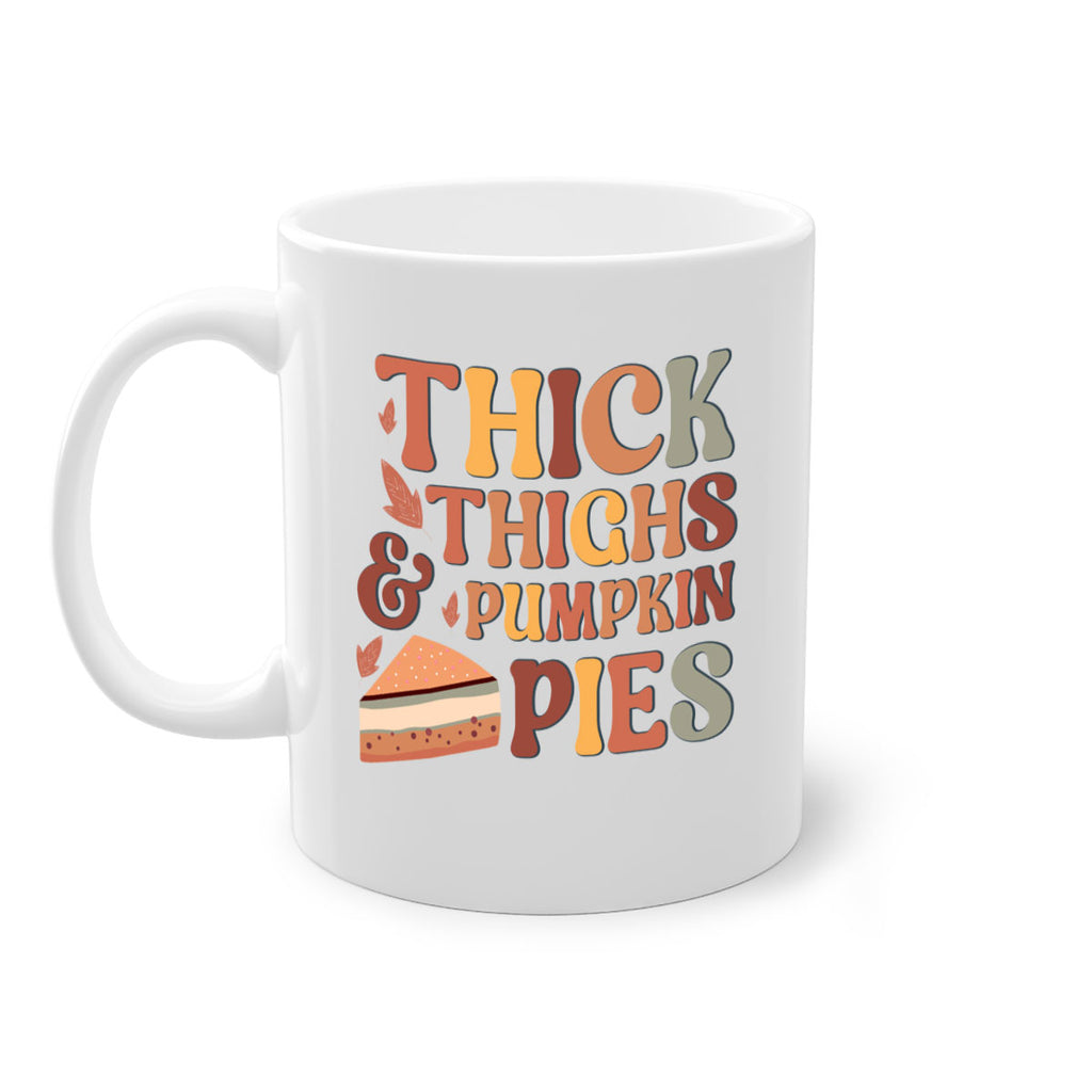 Thick Thighs And Pumpkin Pies 613#- fall-Mug / Coffee Cup