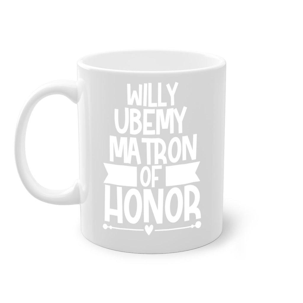 Willy 1#- matron of honor-Mug / Coffee Cup