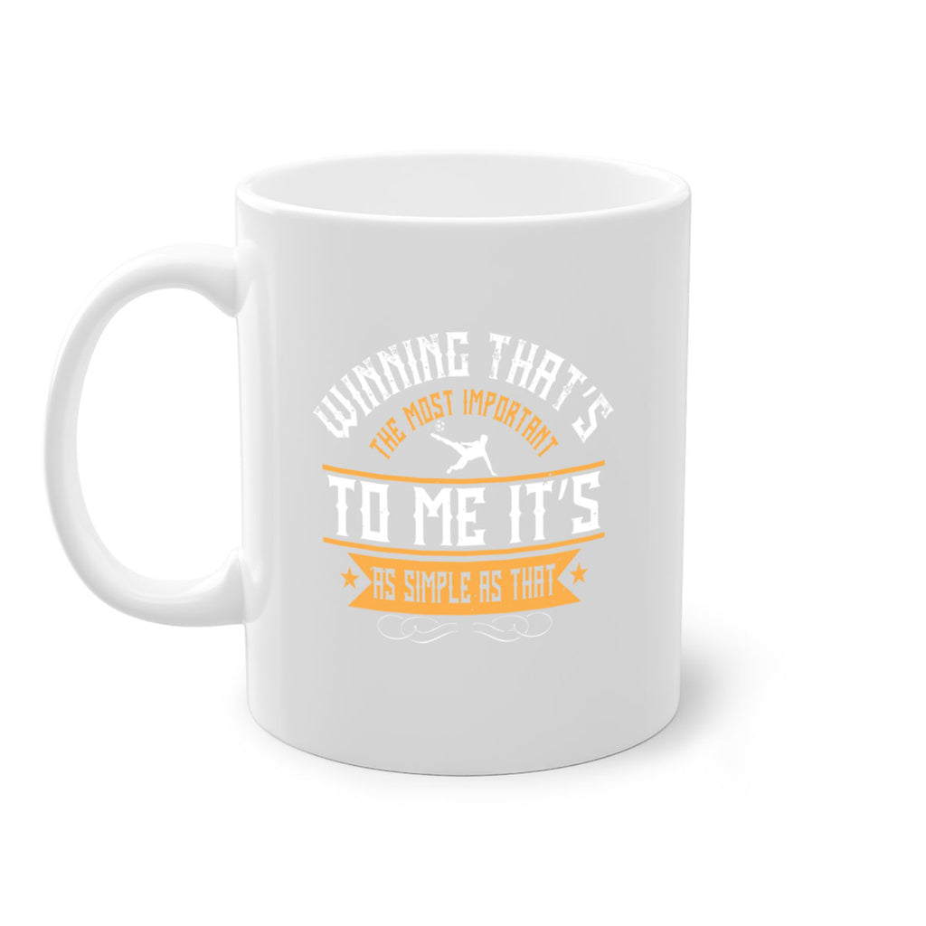 Winning – that’s the most important to me It’s as simple as that 34#- soccer-Mug / Coffee Cup