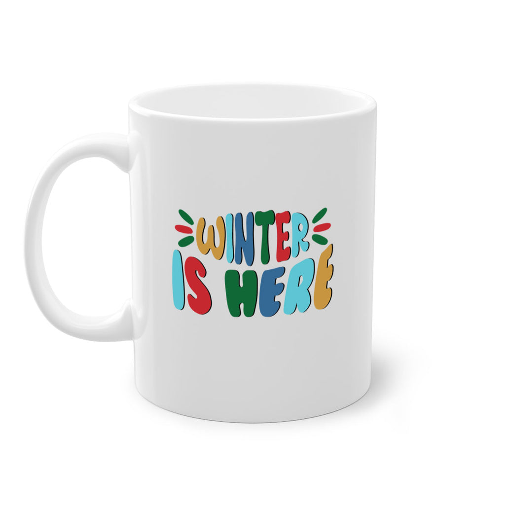 Winter is Here 554#- winter-Mug / Coffee Cup
