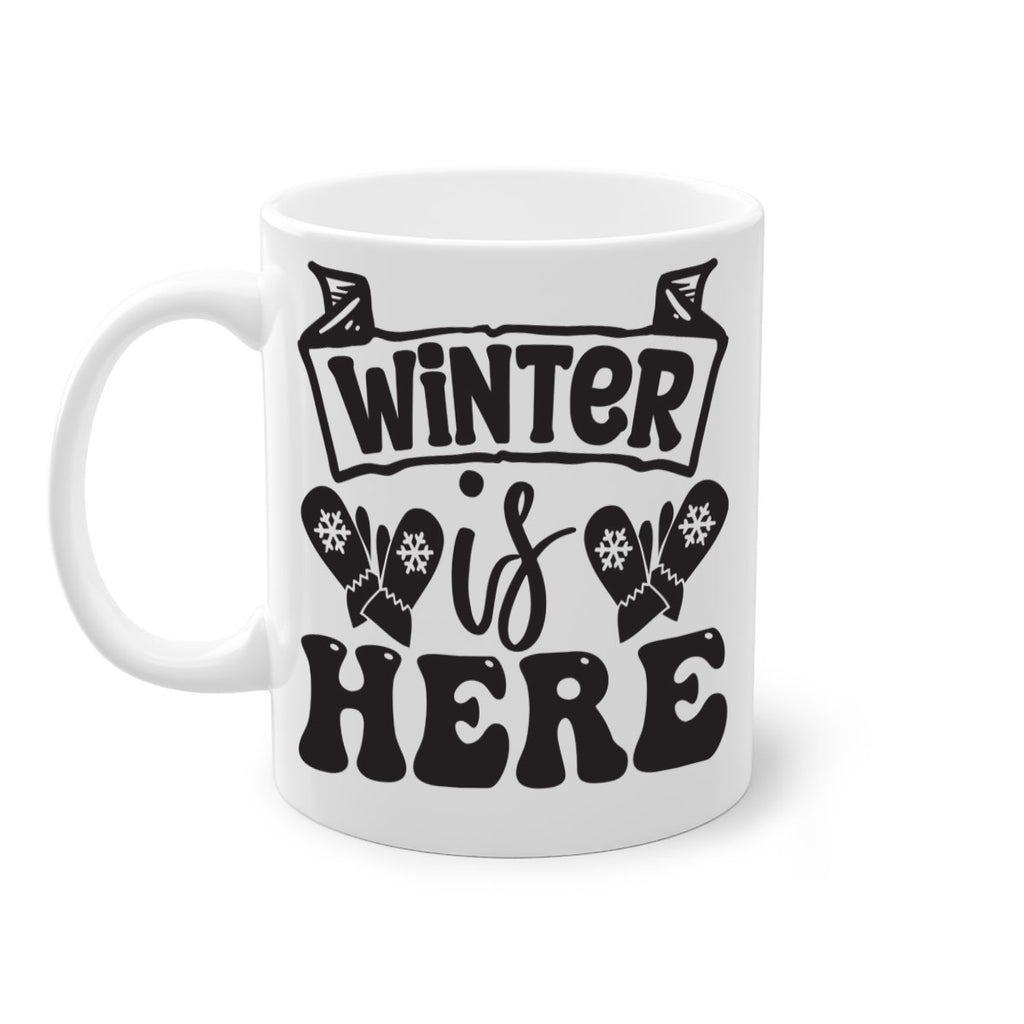 Winter is here 555#- winter-Mug / Coffee Cup