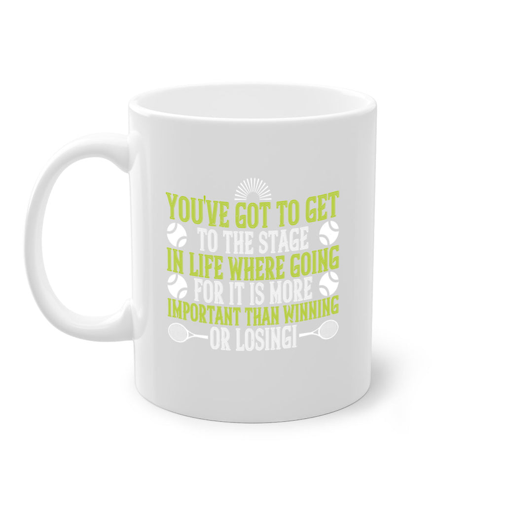 Youve got to get to the stage in life where going for it is more 4#- tennis-Mug / Coffee Cup