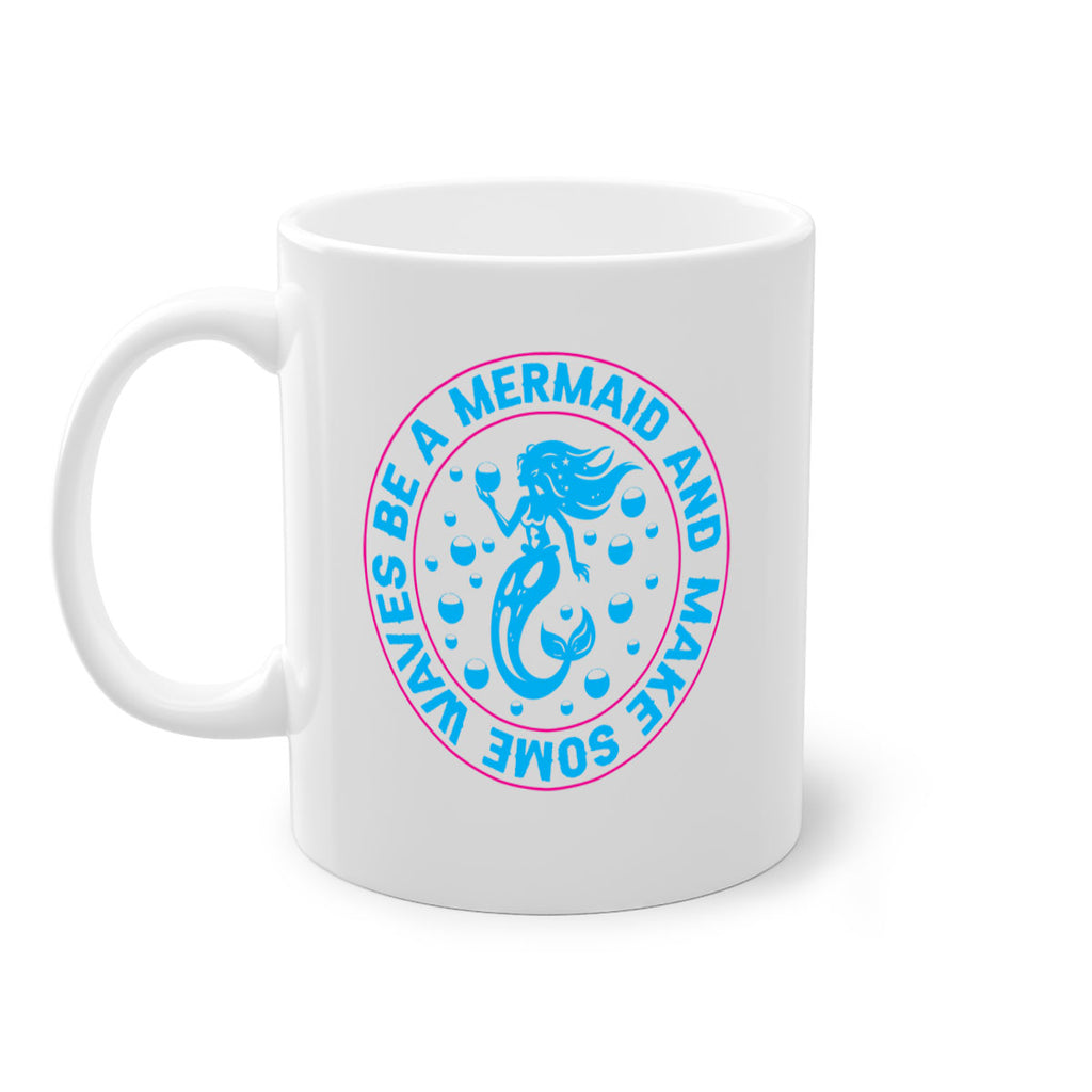 be a mermaid and make some waves 43#- mermaid-Mug / Coffee Cup