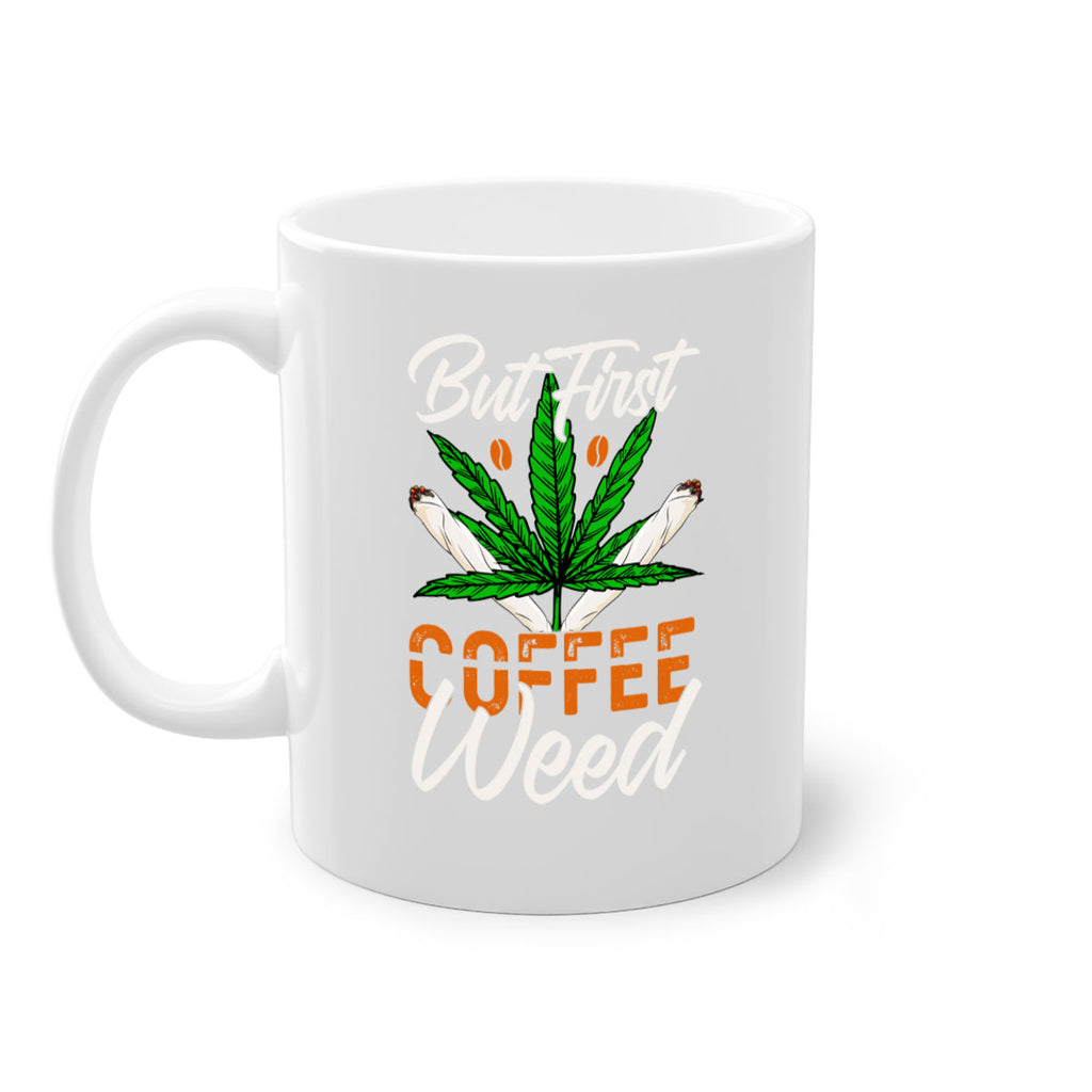 but first coffee weed 27#- marijuana-Mug / Coffee Cup