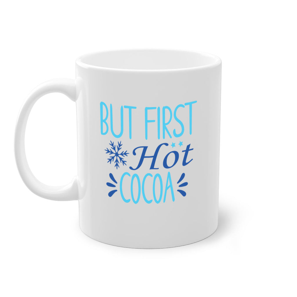 but first hot cocoa 33#- winter-Mug / Coffee Cup