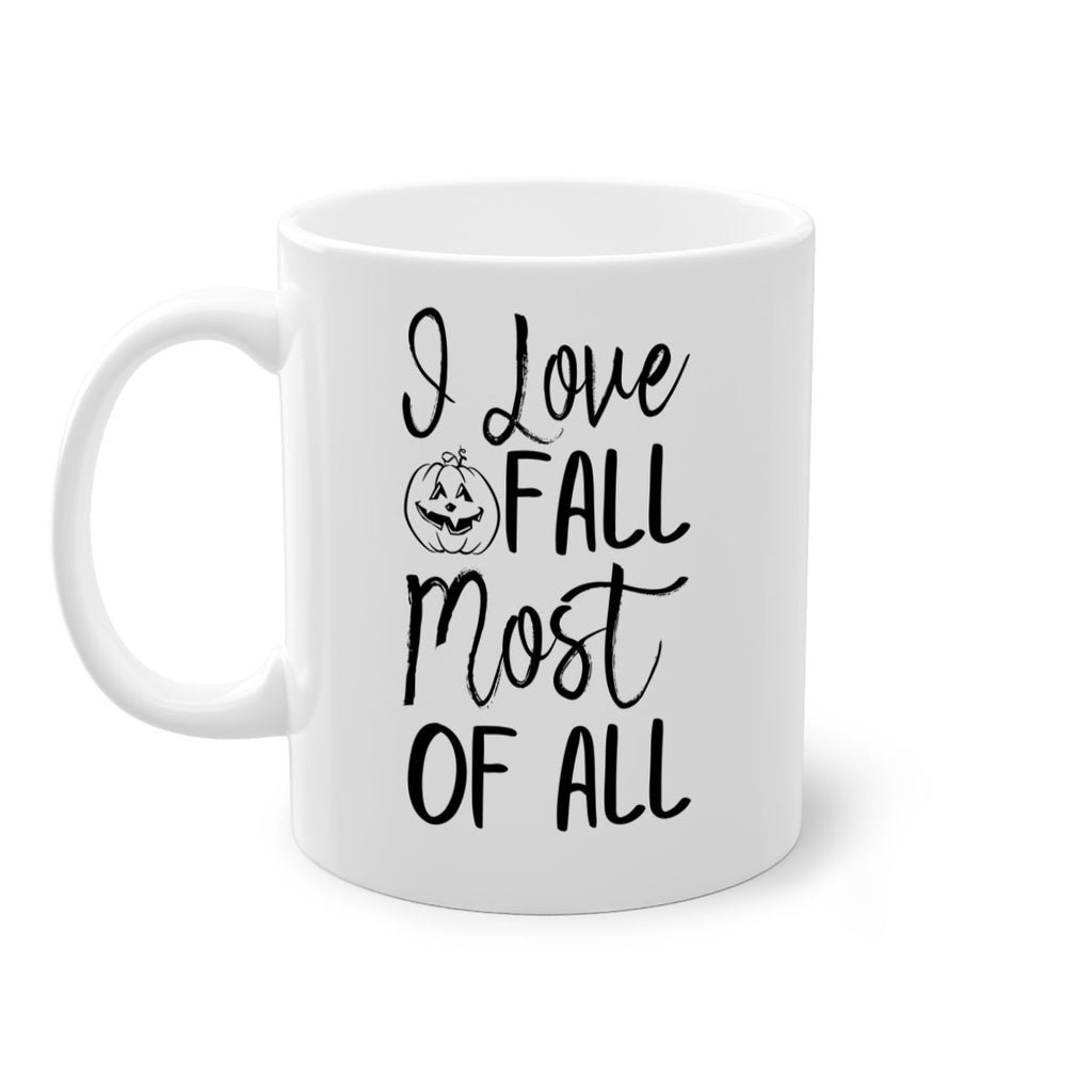 i love fall most of all 327#- fall-Mug / Coffee Cup